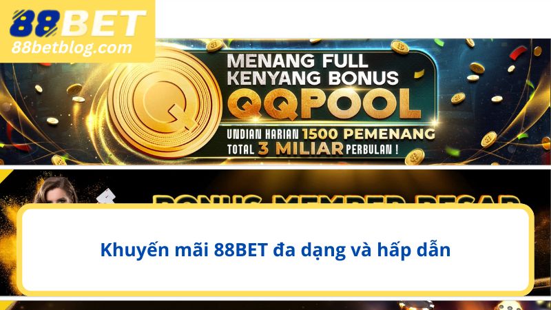 Khuyến mãi 88BET đa dạng và hấp dẫn