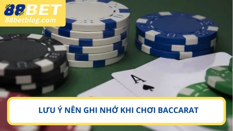 Lưu ý cần nắm rõ khi chơi Baccarat