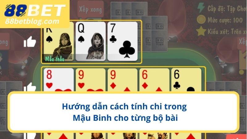 Hướng dẫn cách tính chi trong Mậu Binh cho từng bộ bài