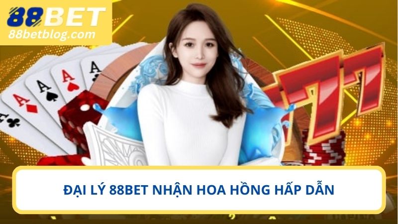 Điểm nổi bật khi hợp tác đại lý 88BET
