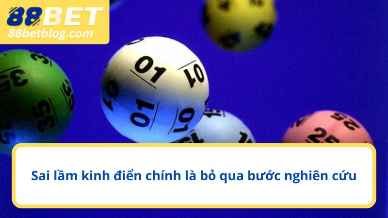 Sai lầm kinh điển chính là bỏ qua bước nghiên cứu
