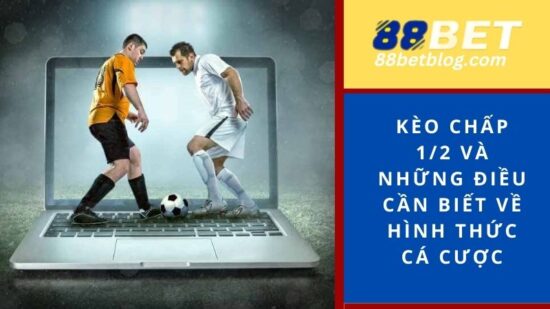 Kèo chấp 1/2