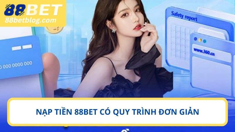 Chia sẻ về trình tự nạp tiền 88BET đúng đắn