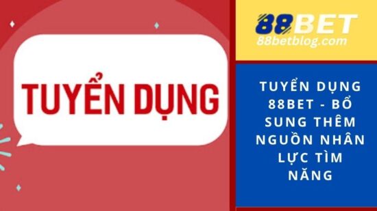 Tuyển dụng 88BET